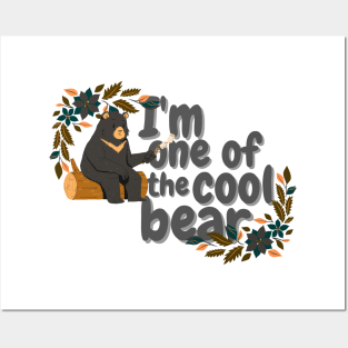 I 'am one of the cool bear Posters and Art